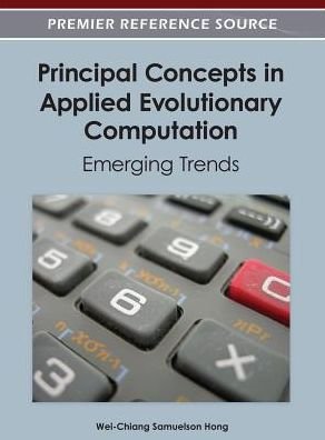 Cover for Waun Ed. Hong · Principal Concepts in Applied Evolutionary Computation: Emerging Trends (Gebundenes Buch) (2012)