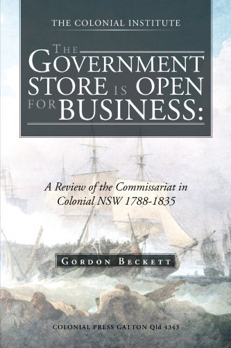 Cover for Gordon Beckett · The Government Store is Open for Business:: a Review of the Commissariat in Colonial Nsw 1788-1835 (Paperback Book) (2012)