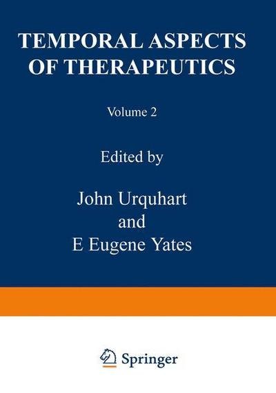 Cover for J Urquhart · Temporal Aspects of Therapeutics - Alza Conference Series (Paperback Book) [Softcover reprint of the original 1st ed. 1973 edition] (2012)