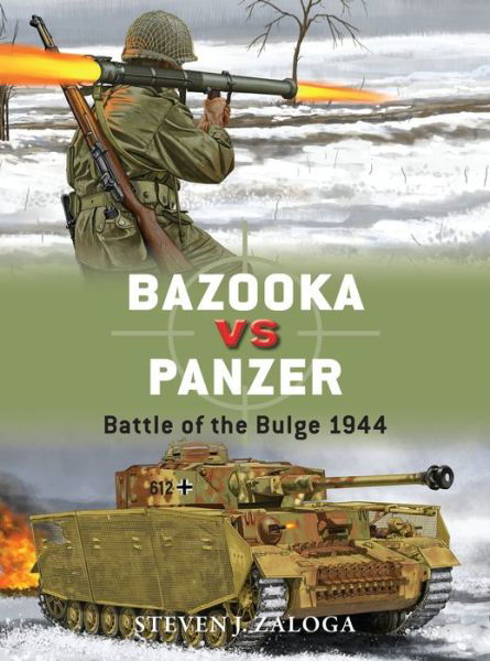 Cover for Zaloga, Steven J. (Author) · Bazooka vs Panzer: Battle of the Bulge 1944 - Duel (Taschenbuch) (2016)
