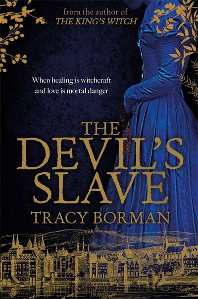 Cover for Tracy Borman · The Devil's Slave: the highly-anticipated sequel to The King's Witch (Hardcover Book) (2019)