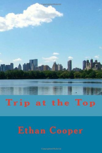 Cover for Ethan Cooper · Trip at the Top (Paperback Bog) (2012)