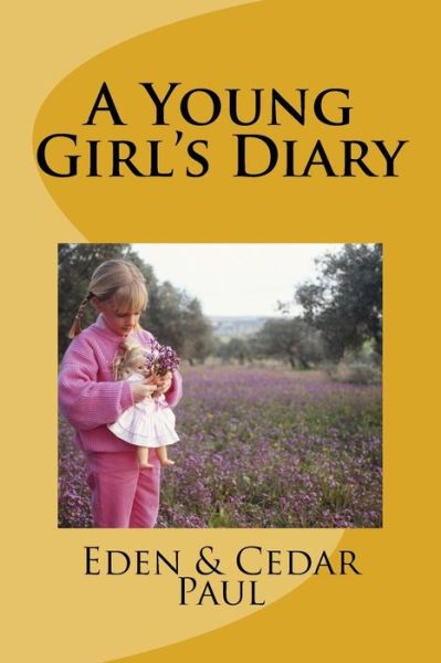 Cover for Paul, Eden &amp; Cedar · A Young Girl's Diary (Paperback Book) (2012)