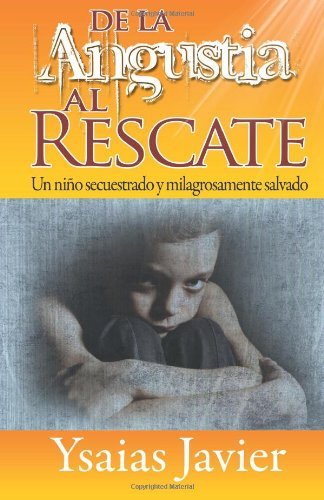 Cover for Mba Ysaías Javier · De La Angustia Al Rescate (Paperback Book) [Spanish edition] (2012)