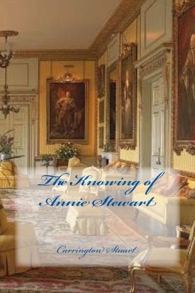 Cover for Carrington · The Knowing of Annie Stewart (Paperback Book) (2012)