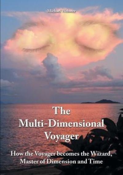 Cover for Michael Webster · The Multi-Dimensional Voyager (Taschenbuch) (2016)
