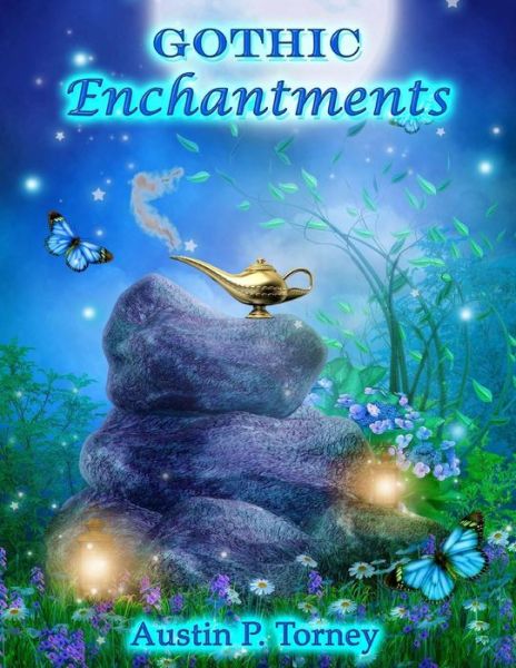 Cover for Austin P Torney · Gothic Enchantments (Paperback Book) (2013)