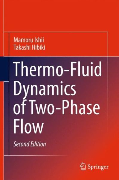 Cover for Mamoru Ishii · Thermo-Fluid Dynamics of Two-Phase Flow (Paperback Book) [2nd ed. 2011 edition] (2014)