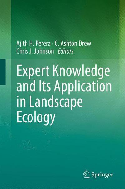 Cover for Ajith H Perera · Expert Knowledge and Its Application in Landscape Ecology (Paperback Book) [2012 edition] (2014)