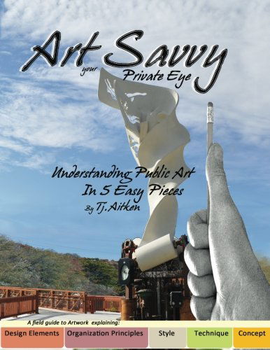 Cover for Tj Aitken · Art Savvy: Your Private Eye, Understanding Public Art in 5 Easy Pieces (Paperback Book) (2013)