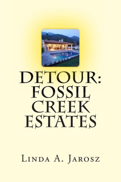 Cover for Linda a Jarosz · Detour: Fossil Creek Estates (Paperback Book) (2013)