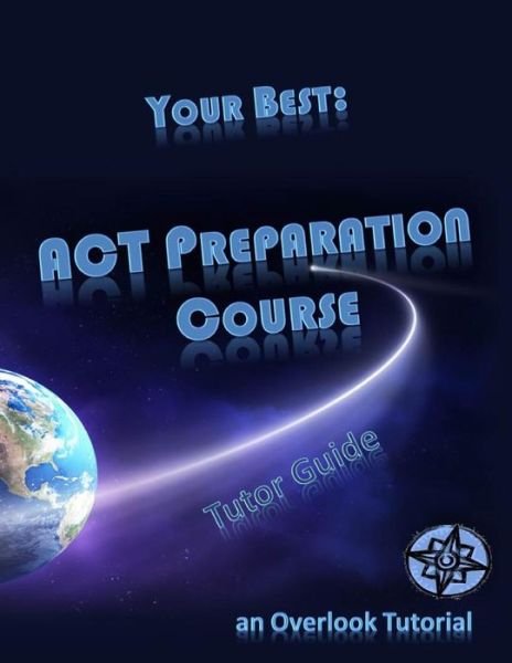 Cover for Larry Brown · Your Best: Act Preparation Course Tutor Guide: an Overlook Tutorial (Pocketbok) (2014)