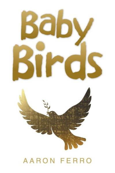 Aaron Ferro · Baby Birds (Paperback Book) (2014)