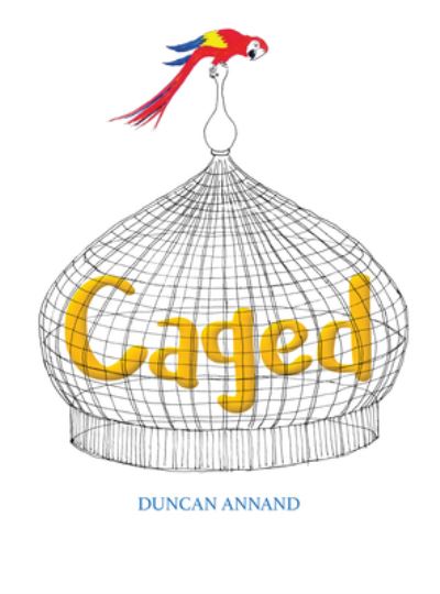 Cover for Duncan Annand · Caged (Book) (2020)