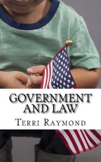 Cover for Terri Raymond · Government and Law: (Second Grade Social Science Lesson, Activities, Discussion Questions and Quizzes) (Paperback Book) (2014)
