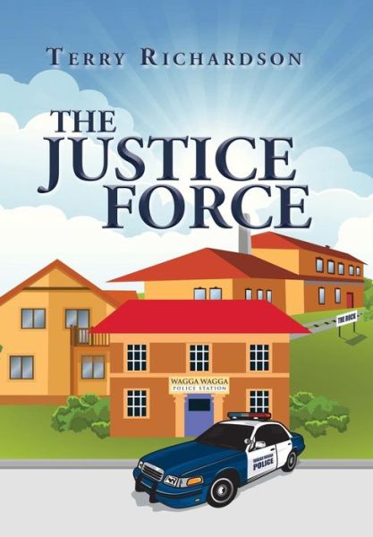 Cover for Terry Richardson · The Justice Force (Hardcover Book) (2015)