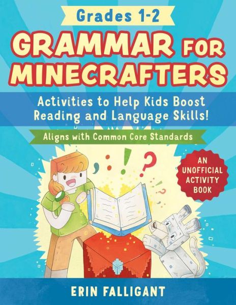 Cover for Erin Falligant · Grammar for Minecrafters: Grades 1-2: Activities to Help Kids Boost Reading and Language Skills!-An Unofficial Activity Book (Aligns with Common Core Standards) - Reading for Minecrafters (Paperback Book) (2023)