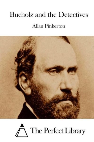 Cover for Allan Pinkerton · Bucholz and the Detectives (Paperback Book) (2015)
