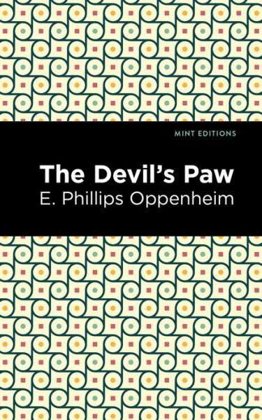 The Devil's Paw - Mint Editions - E. Phillips Oppenheim - Boeken - Graphic Arts Books - 9781513207490 - 23 september 2021