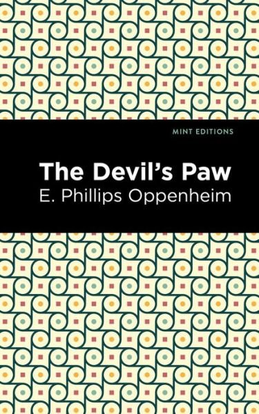 Cover for E. Phillips Oppenheim · The Devil's Paw - Mint Editions (Inbunden Bok) (2021)
