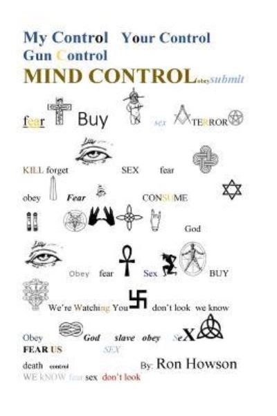 Cover for Ron Howson · My Control, Your Control, Gun Control, Mind Control (Paperback Book) (2015)