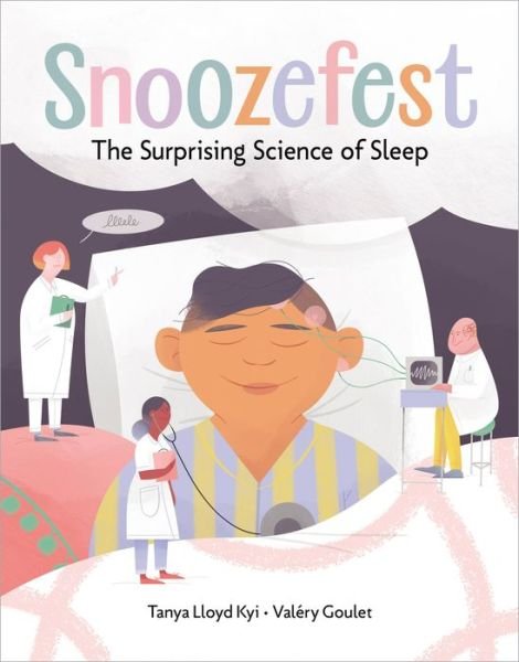 Cover for Tanya Lloyd Kyi · Snoozefest: The Surprising Science of Sleep (Innbunden bok) (2021)
