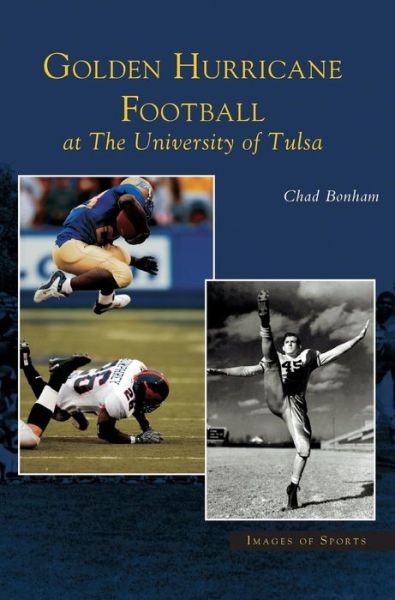 Cover for Chad Bonham · Golden Hurricane Football at the University of Tulsa (Hardcover Book) (2004)