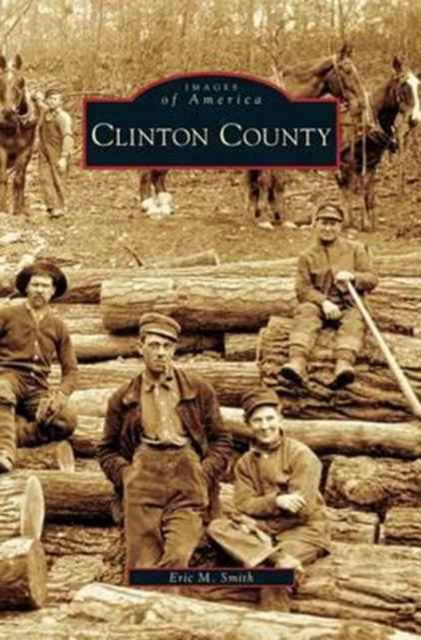Cover for Eric M Smith · Clinton County (Hardcover Book) (2007)