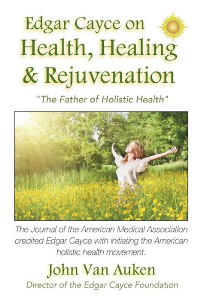 Cover for John Van Auken · Edgar Cayce on Health, Healing, and Rejuvenation (Paperback Book) (2016)