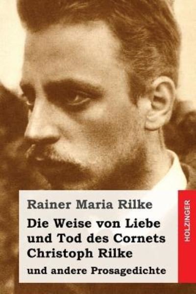 Cover for Rainer Maria Rilke · Die Weise von Liebe und Tod des Cornets Christoph Rilke (Paperback Bog) (2016)