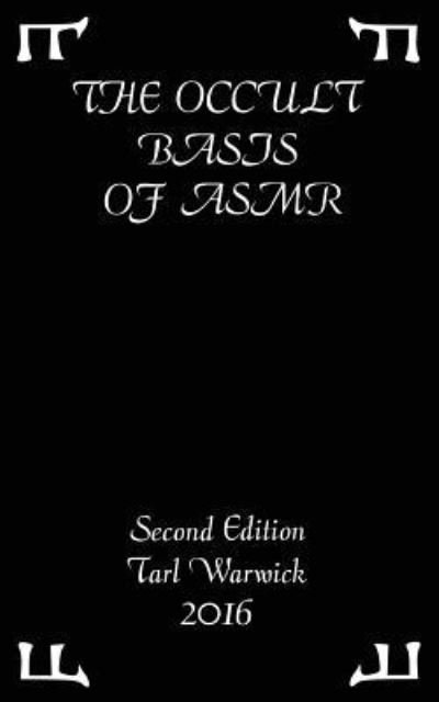 Cover for Tarl Warwick · The Occult Basis of ASMR (Paperback Bog) (2016)