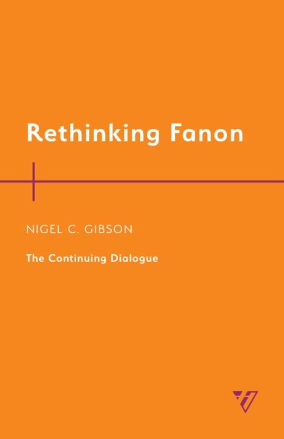Cover for Nigel C. Gibson · Rethinking Fanon: The Continuing Dialogue (Paperback Book) [Second edition] (2022)
