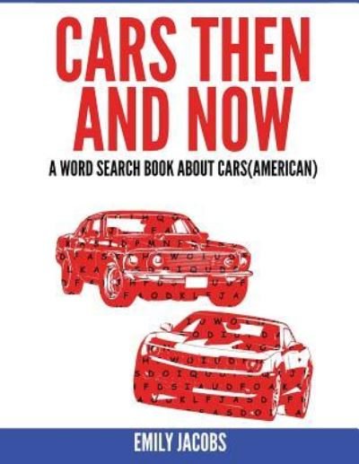 Cover for Emily Jacobs · Cars Then and Now (American) (Paperback Bog) (2016)