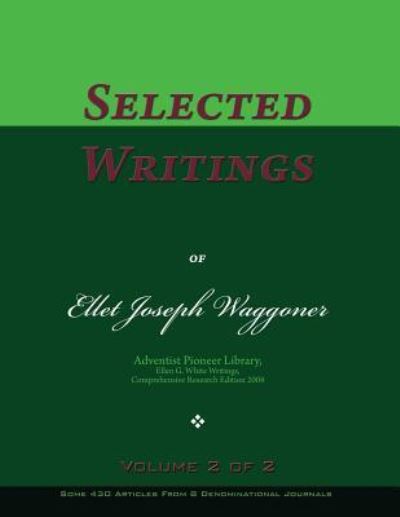 Cover for Ellet Joseph Waggoner · Selected Writings of Ellet Joseph Waggoner, Volume 2 of 2 (Paperback Book) (2017)