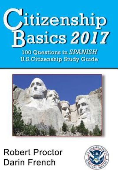 Citizenship Basics 2017 - Robert French - Books - Createspace Independent Publishing Platf - 9781542579490 - January 15, 2017