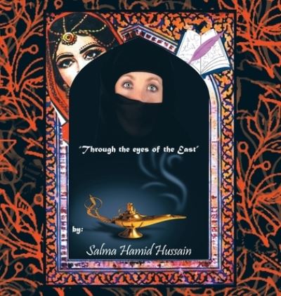 Cover for Salma Hamid Hussain · Through the Eyes of the East (Hardcover Book) (2021)