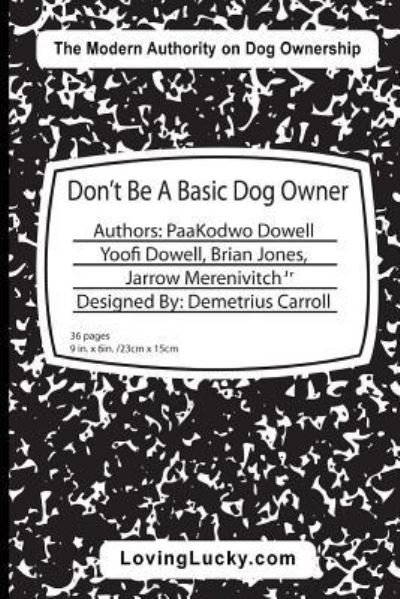 Cover for Paa Kodwo Dowell · Don't Be A Basic Dog Owner (Paperback Book) (2017)
