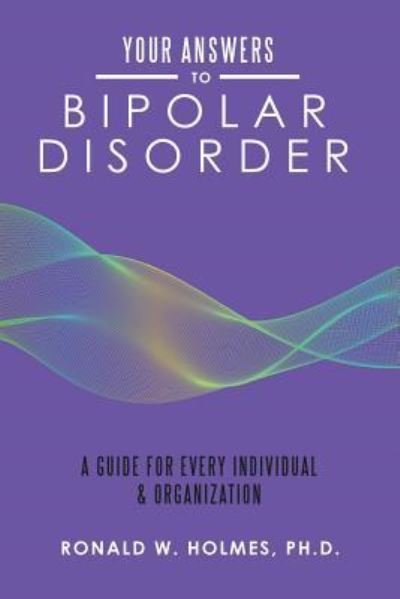 Cover for Ronald W Holmes · Your Answers to Bipolar Disorder (Pocketbok) (2019)