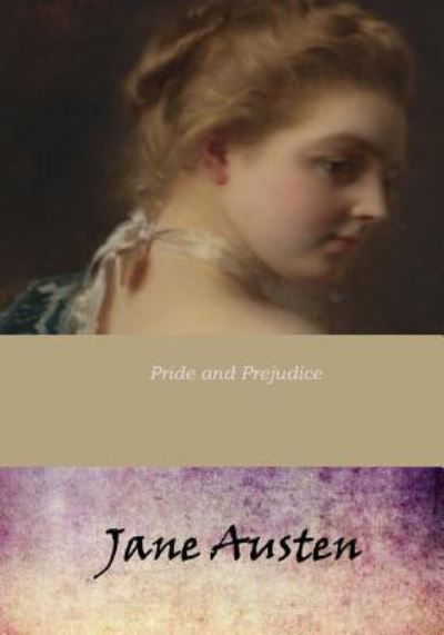 Pride and Prejudice - Jane Austen - Livres - CreateSpace Independent Publishing Platf - 9781546894490 - 28 mai 2017