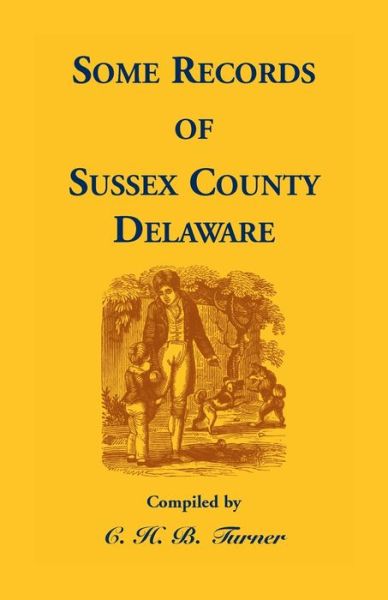 Cover for Ch. B. Turner · Some Records of Sussex County, Delaware (Paperback Book) (2019)