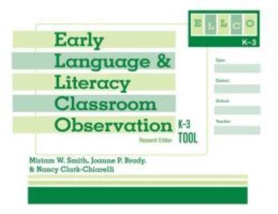 Cover for Miriam W. Smith · Early Language and Literacy Classroom Observation: K-3 (ELLCO K-3) Tool (Paperback Book) [Rk This Tool Addresses.&amp;lt; /a&gt; Ed. edition] (2008)