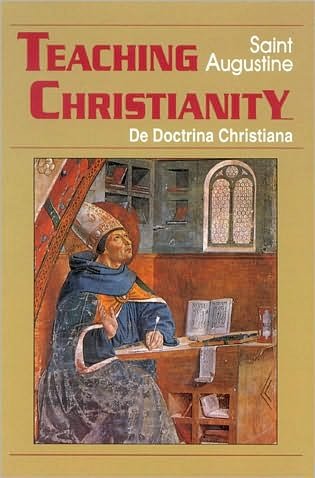 Cover for Saint Augustine · Teaching Christianity (On Christian Doctrine) (Works of Saint Augustine) (Pocketbok) [New edition] (1996)