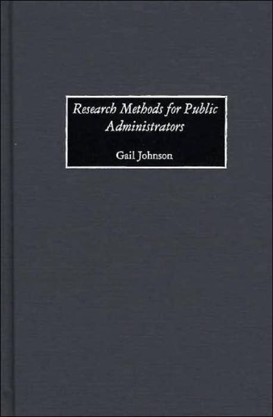 Cover for Gail Johnson · Research Methods for Public Administrators (Hardcover Book) (2002)