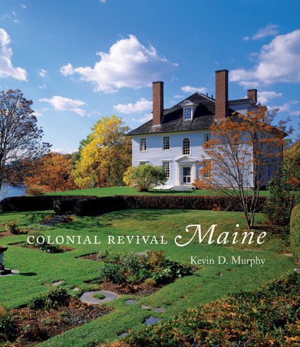 Colonial Revival Maine - Kevin Murphy - Książki - Princeton Architectural Press - 9781568984490 - 7 stycznia 2004