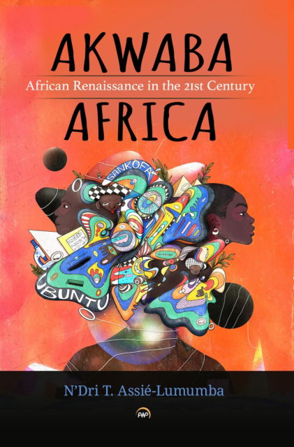 AKWABA AFRICA: African Renaissance in the 21st Century (Paperback Book) (2024)