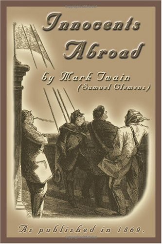 Cover for Mark Twain · The Innocents Abroad: or the New Pilgrims' Progress (Hardcover bog) (2001)