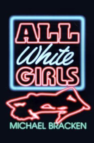 Cover for Michael Bracken · All White Girls (Inbunden Bok) (2002)