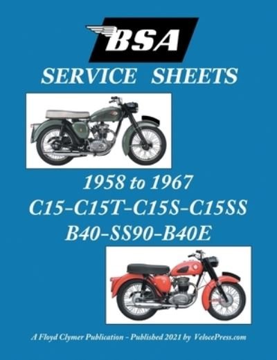 Cover for Floyd Clymer · BSA C15-C15t-C15s-C15ss-B40-Ss90-B40e 'Service Sheets' 1958-1967 (Paperback Book) (2021)