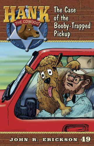 Cover for John R. Erickson · The Case of the Booby-trapped Pickup (Hank the Cowdog (Quality)) (Paperback Book) (2011)