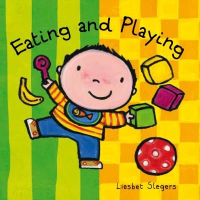 Cover for Liesbet Slegers · Eating and Playing (Board book) (2022)